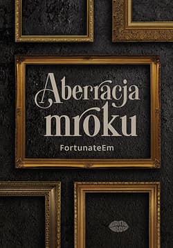 Aberracja mroku - FortunateEm