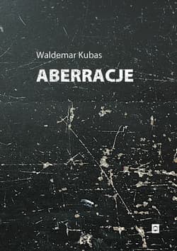 Aberracje - ebook - Waldemar Kubas