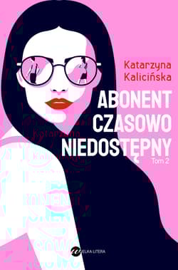 Abonent czasowo niedostępny. Mika. Tom 2 - Katarzyna Kalicińska