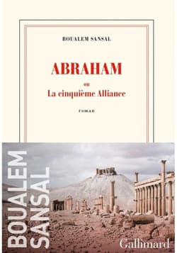 Abraham: ou La cinquieme Alliance - Boualem Sansal