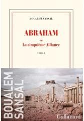 Abraham: ou La cinquieme Alliance - Boualem Sansal