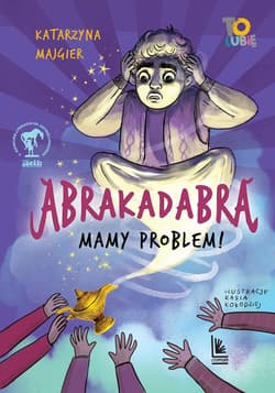 Abrakadabra… Mamy problem! - ebook - Katarzyna Majgier