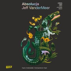 Absolucja - audiobook - Jeff  VanderMeer