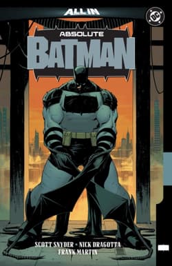 Absolute Batman. Vol. 1 - Nick Dragotta, Scott  Snyder