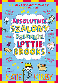 Absolutnie szalony dziennik Lottie Brooks - Katie Kirby