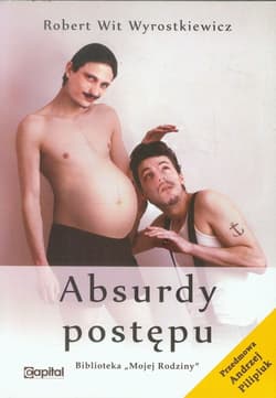 Absurdy postępu - Wyrostkiewicz Robert Wit