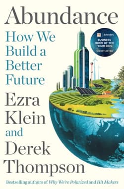 Abundance. How We Build a Better Future - Ezra Klein, Derek Thompson