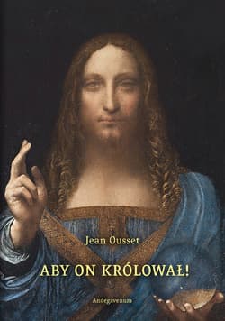 Aby on królował - Jean Ousset