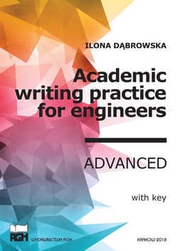 Academic Writing Practice for Engineers. Advanced wer. angielska - Ilona Dąbrowska