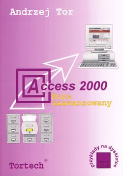 Access 2000 Kurs zaawansowany - Tor Andrzej