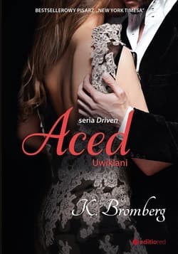Aced Uwikłani Seria Driven - K. Bromberg