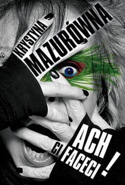 Ach ci faceci - Krystyna Mazurówna