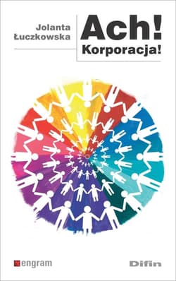 Ach korporacja - Jolanta Łuczkowska