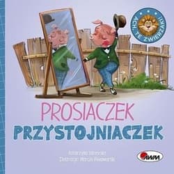 Ach te zwierzaki Prosiaczek Przystojniaczek - Katarzyna Vanevska