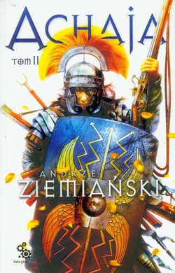 Achaja. Tom 2 - Andrzej  Ziemiański