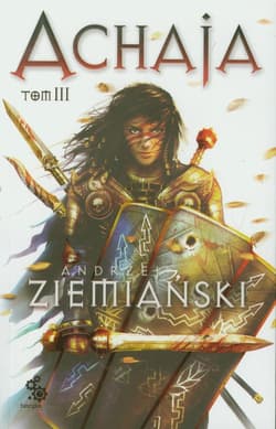 Achaja Tom 3 - Andrzej  Ziemiański