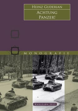 Achtung Panzer! Uwaga! Czołgi! wyd. 2 - Heinz Guderian