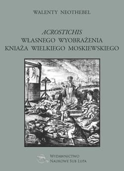 Acrostichis własnego wyobrażenia Kniaża Wielkiego Moskiewskiego