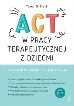 ACT w pracy terapeutycznej z dziećmi - Black Tamar D.