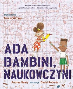 Ada Bambini naukowczyni - Andrea Beaty