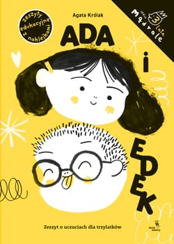 Ada i Edek. Zeszyt o uczuciach dla trzylatków. Mądrale - Agata Królak