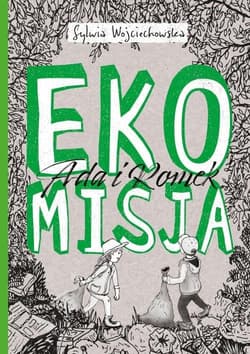 Ada i Romek na tropie Ekomisja - Sylwia Wojciechowska