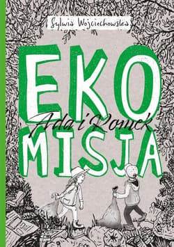 Ada i Romek na tropie Ekomisja - Sylwia Wojciechowska