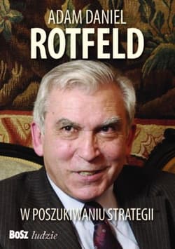 Adam Daniel Rotfeld  W poszukiwaniu strategii - Adam Rotfeld