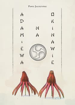 Adam i Ewa na Okinawie - Paweł Jałoszyński