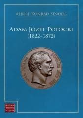 Adam Józef Potocki (1822-1872) - Albert Konrad Sendor