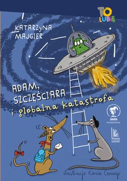 Adam, Szczęściara i globalna katastrofa - ebook - Katarzyna Majgier