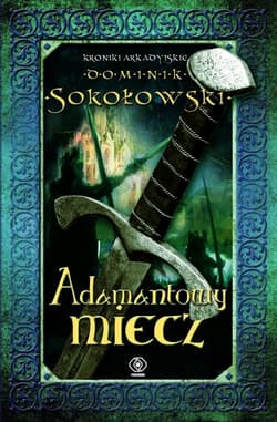 Adamantowy miecz - Dominik  Sokołowski