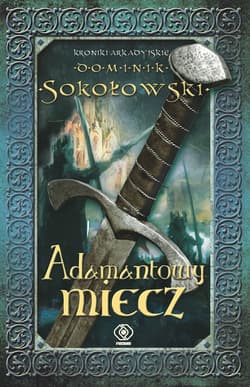 Adamantowy miecz - ebook - Dominik  Sokołowski