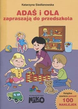 Adaś i Ola zapraszają do przedszkola - Katarzyna Siedlanowska