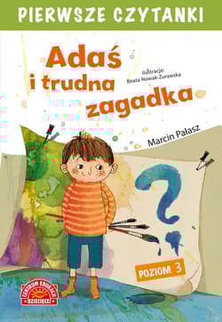 Adaś i trudna zagadka Pierwsze Czytanki