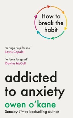 Addicted to anxiety wer. angielska - Owen O'Kane