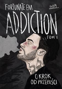 Addiction. O krok od przepaści. Tom 1 - ebook