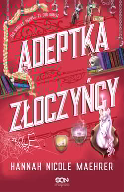 Adeptka złoczyńcy - Hannah Nicole Maehrer