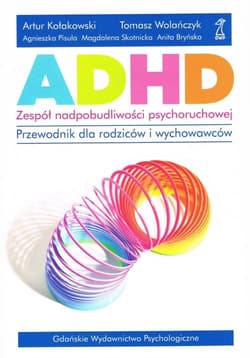 ADHD zespół nadpobudliwości psychoruchowej - Wolańczyk Tomasz
