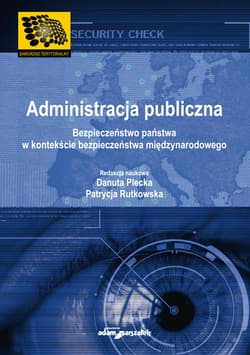 Administracja publiczna Bezpieczeństwo państwa w kontekście międzynarodowym