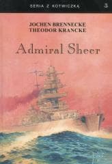 Admiral Sheer. Krążownik dwóch oceanów w.3 - Brennecke Jochen, Krancke Theodor