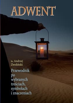 Adwent. Przewodnik po wybranych treściach... - Andrzej Zwoliński