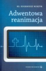 Adwentowa reanimacja - KS. EUGENIUSZ BURZYK