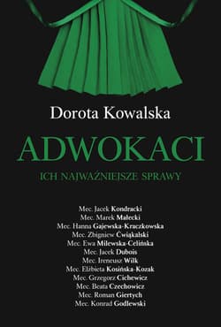 Adwokaci. Ich najważniejsze sprawy - Dorota Kowalska