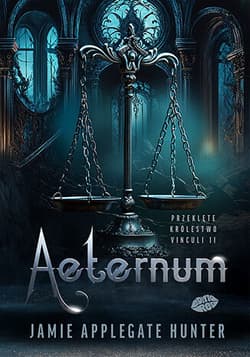 Aeternum. Przeklęte królestwo Vinculi. Tom 2 - Jamie Applegate Hunter