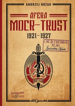 Afera Mocr - Trust 1921-1927 - Andrzej Krzak