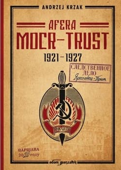 Afera Mocr - Trust 1921-1927 - Andrzej Krzak