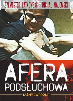 Afera podsłuchowa - ebook - Sylwester Latkowski, Michał Majewski