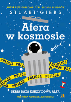 Afera w kosmosie. Baza Księżycowa Alfa. Tom 3 - Stuart Gibbs