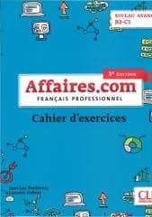 Affaires.com 3ed. ćwiczenia niveau avance B2-C1 -  Penfornis Jean-Luc, Laurent Habert